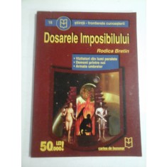 DOSARELE IMPOSIBILULUI - RODICA BRETIN