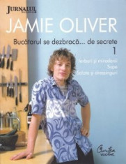 J. Oliver - Bucatarul se dezbraca ... de secrete ( Nr. 1 ) foto
