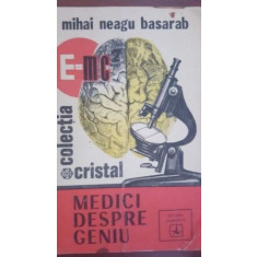 Medici despre geniu-Mihai Neagu Basarab