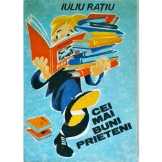 Iuliu Ratiu - Cei mai buni prieteni