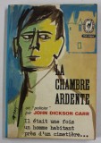 LA CHAMBRE ARDENTE par JOHN DICKSON CARR , 1973