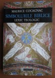 Maurice Cocagnac - Simbolurile biblice. Lexic teologic
