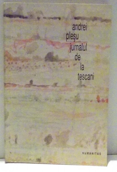 JURNALUL DE LA TESCANI de ANDREI PLESU , 1993