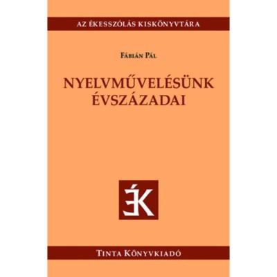 Nyelvművel&amp;eacute;s&amp;uuml;nk &amp;eacute;vsz&amp;aacute;zadai - F&amp;aacute;bi&amp;aacute;n P&amp;aacute;l foto