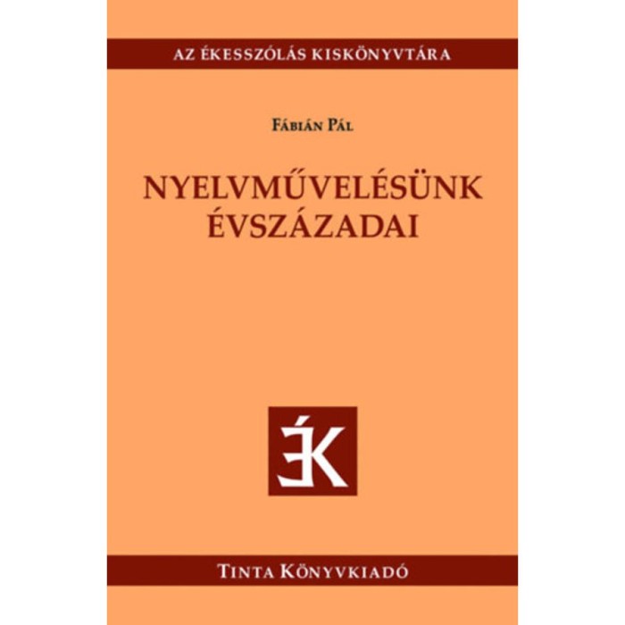 Nyelvművel&eacute;s&uuml;nk &eacute;vsz&aacute;zadai - F&aacute;bi&aacute;n P&aacute;l