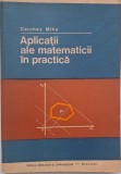 Aplicatii ale matematicii in practica - Cerchez Mihu