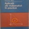 Aplicatii ale matematicii in practica - Cerchez Mihu