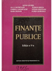 Iulian Vacarel (coord.) - Finante publice, editia a V-a (Editia: 2006) foto