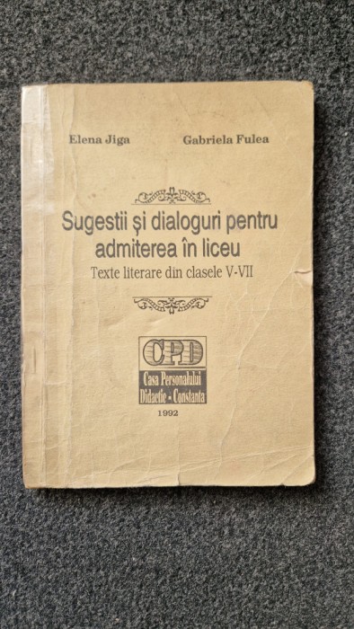 SUGESTII SI DIALOGURI PENTRU ADMITEREA IN LICEU - Jiga, Fulea