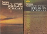Romulus Rusan - O calatorie spre marea interioara, Volumele 1 si 2, Carti Istorie, Brosate, Limba Romana, 1986-1988