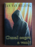 Jan Van Helsing - Omul negru a venit