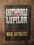 Anotimpurile lupilor - Max Seydlitz