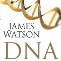 DNA: The Secret of Life - James Watson