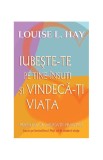 Iubeşte-te pe tine &icirc;nsuţi şi vindecă-ţi viaţa - Paperback - Louise L. Hay - Adevăr divin