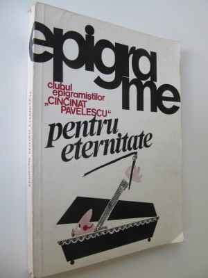 Epigrame pentru eternitate - ingrijit de Mircea Trifu foto