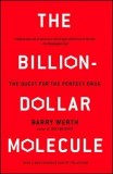 Billion Dollar Molecule: The Quest for the Perfect Drug