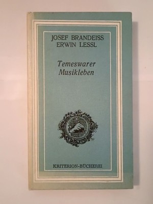 Josef Brandeiss; Erwin Lessl - Temeswarer Musikleben: Zweihundert Jahre Tradition foto