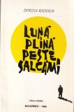 Carte "Luna plina peste salcami", Dorina Badescu - Roman mister, magie si aventura, 183 pagini, 1995, brosata, romana