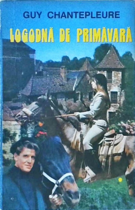 Guy Chantepleure - Logodna de primavara