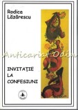 Invitatie la Confesiuni - Rodica Lazarescu, Vatra Veche, 2016, 312 pagini, Beletristica, Carte de Calatorie