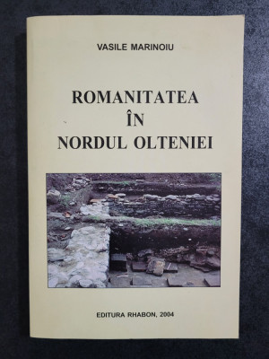 Vasile Marinoiu - Romanitatea in Nordul Olteniei foto