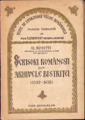 HST 319SP Scrisori rom&amp;acirc;nești din arhivele Bistriței (1592-1638) 1944 Rosetti foto