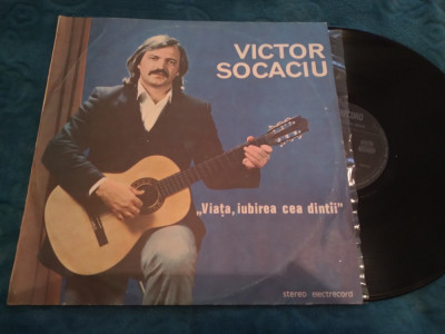 VINIL VICTOR SOCACIU-VIATA,IUBIREA CEA DINTII EDE03001 DISCUL IN STARE EXCELENTA foto