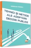 Tehnici si metode ale adoptarii deciziei publice - Madalina Tomescu