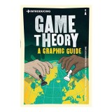 Introducing: Game Theory. A Graphic Guide