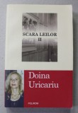 SCARA LEILOR , VOLUMUL II de DOINA URICARIU , 2011, Polirom