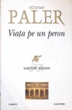 VIATA PE UN PERON-OCTAVIAN PALER-274226