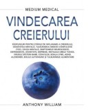 Vindecarea creierului (Medium Medical) - Cristian Hanu, Anthony William