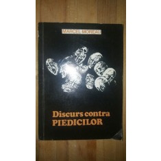 Discurs impotriva piedicilor- Marcel Moreau