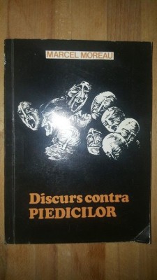 Discurs impotriva piedicilor- Marcel Moreau foto