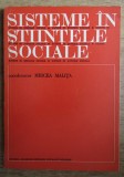 Sisteme in stiintele sociale/ Mircea Malita (coord.)