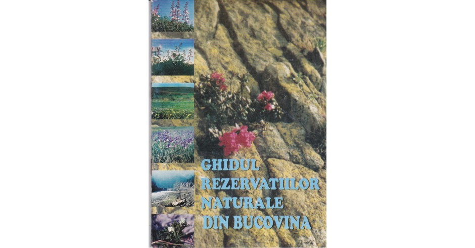 AS - TARAS SEGHEDIN - GHIDUL REZERVATIILOR NATURALE DIN BUCOVINA ...