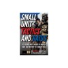 Small Unit Tactics and Raids: Two Illustrated Manuals