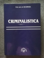 Prof. Univ. Dr. Ion Mircea - Criminalistica (1999)