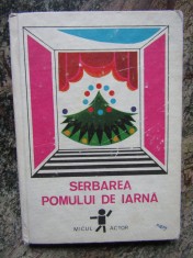 Serbarea pomului de iarna. Teatru si poezii pentru copii - Epoca de Aur