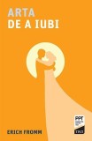 Cumpara ieftin Arta de a iubi - Erich Fromm, Trei