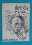 Dan Desliu &ndash; Un glont pierdut ( prima editie )
