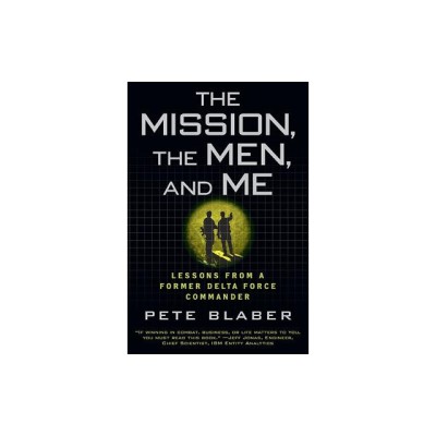 The Mission, the Men, and Me: Lessons from a Former Delta Force Commander foto