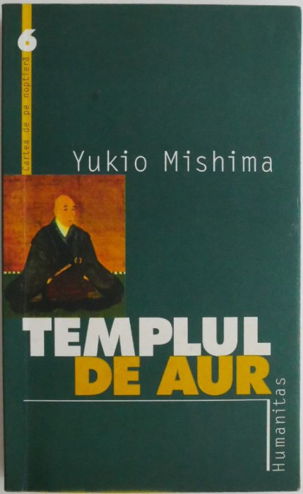 Templul de aur &ndash; Yukio Mishima