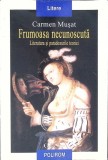 FRUMOASA NECUNOSCUTA. LITERATURA SI PARADOXURILE TEORIEI-CARMEN MUSAT-264968