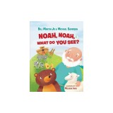 Noah, Noah, What Do You See?