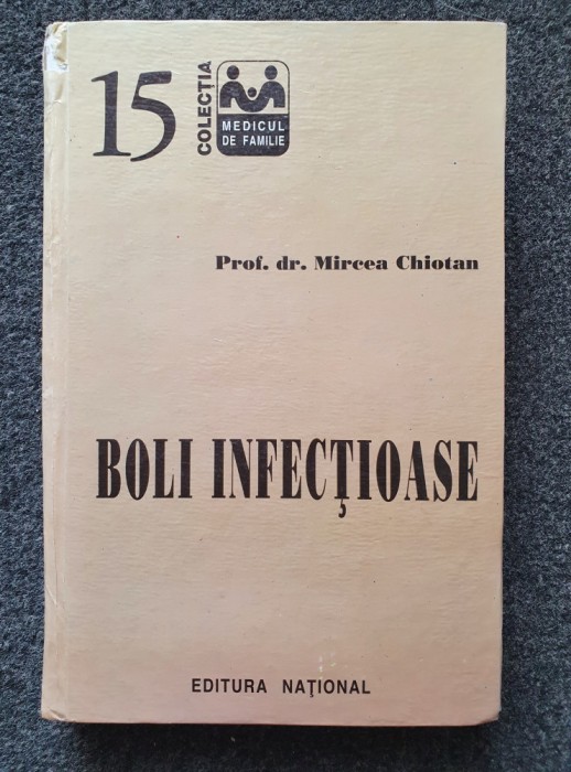 BOLI INFECTIOASE - Mircea Chiotan