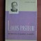 J. Nicolle - Louis Pateur, un maestru al anchetei stiintifice