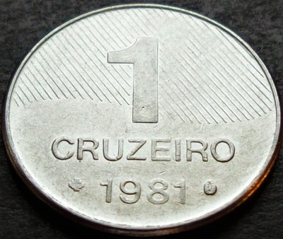 Moneda 1 CRUZEIRO - BRAZILIA, anul 1981 *cod 60 foto