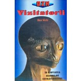 Vizitatorii. In cautarea masinilor extraterestre - 2000 - Alan Watts (H225)