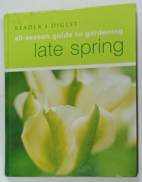 READER 'S DIGEST ALL - SEASON GUIDE TO GARDENING LATE SPRING , 2002